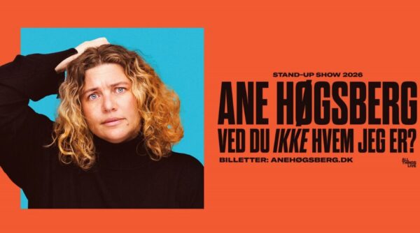 Ane Høgsberg: Ved du IKKE hvem jeg er?